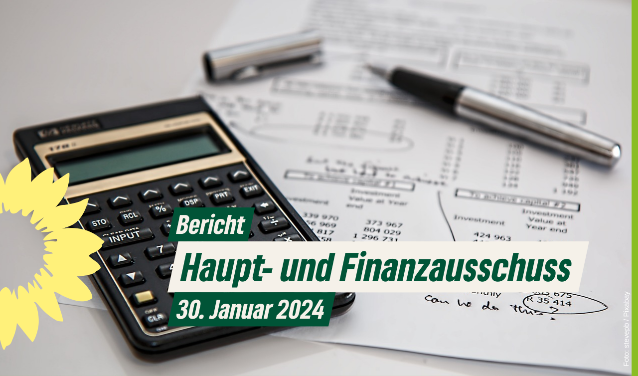 Haupt- und Finanzausschuss vom 30.01.2024 – unser Bericht